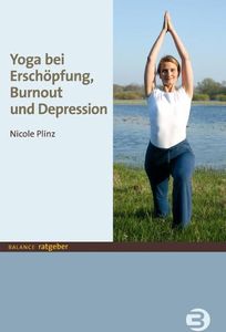 Yoga bei Erschöpfung, Burnout und Depression