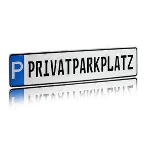 Parkplatzschild "Privatparkplatz" 52x11cm Kennzeichen Nummernschild Auto PKW