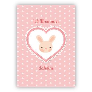 süße rosa Babykarte Glückwunschkarte mit Häschen im Herz für Baby Mädchen zur Geburt: Willkommen daheim