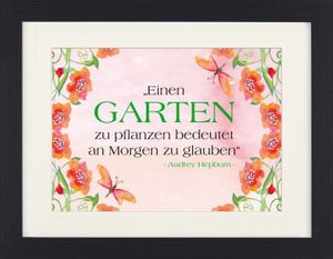 Audrey Hepburn Gerahmtes Poster Für Fans Und Sammler - Einen Garten Zu Pflanzen Bedeutet An Morgen Zu Glauben (30 x 40 cm)