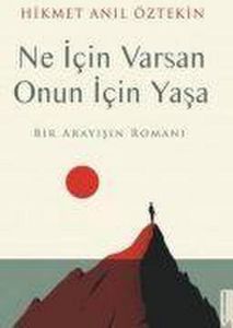 Ne Icin Varsan Onun Icin Yasa