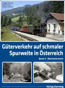 Güterverkehr auf schmaler Spurweite in Österreich