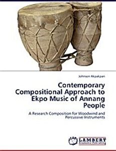 Contemporary Compositional Approach to Ekpo Music of Annang People