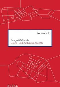 Grund- und Aufbauwortschatz Koreanisch