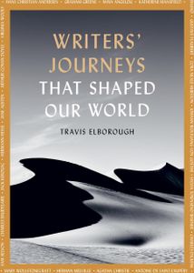 Writers' Journeys That Shaped Our World
