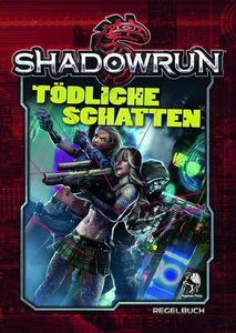 Shadowrun 5: Tödliche Schatten (Hardcover)