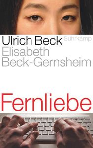 Beck-Gernsheim, E: Fernliebe