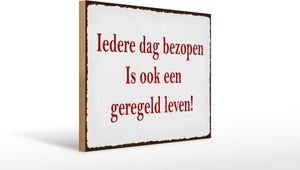 Holzschild Spruch 40x30cm ledere dag bezopen is ook een geregeld leven