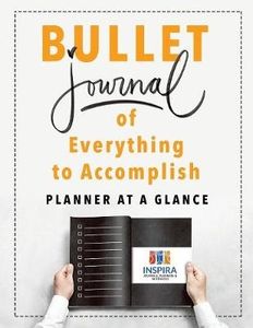 Bullet Journal of Everything to Accomplish | Planner at a Glance
