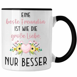 Trendation - Beste Freundin Tasse Geschenk Geburtstag Aller Beste Freundin BFF Wie die Große Liebe (Schwarz)
