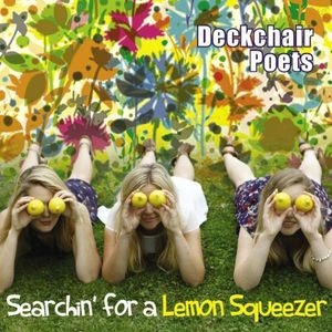 Deckchair Poets-Searchin' For A Lemon Squeezer