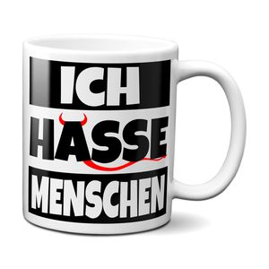 ICH HASSE MENSCHEN - Tasse - Kaffeebecher - Geschenk