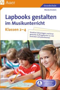Lapbooks gestalten im Musikunterricht Kl. 2-4