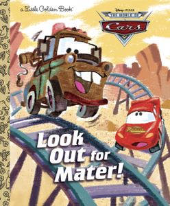 Look Out for Mater! (Disney/Pixar Cars) (Little Golden Books)