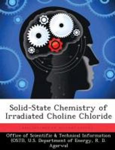 Solid-State Chemistry of Irradiated Choline Chloride