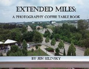 Extended Miles: A Photography Coffee Table Book