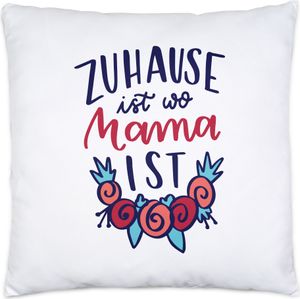Zuhause Ist Wo Mama Ist Kissen Inkl. Füllung Muttertag Geschenkidee Beste Mama Der Welt