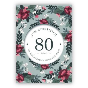 Feine elegante Geburtstagskarte mit dekorativen Blumen zum 80. Geburtstag: 80 Jahre zum Geburtstag die herzlichsten Glückwünsche