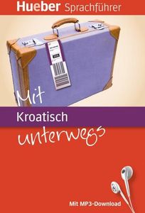 Mit Kroatisch unterwegs