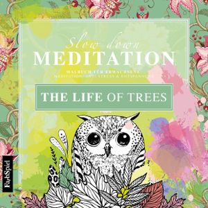 Malbuch Erwachsene Entspannung: The Life of Trees