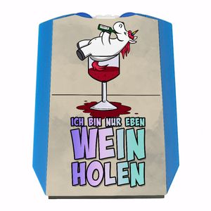 Ich bin nur eben Wein holen Parkscheibe mit Einhorn und 2 Einkaufswagenchips