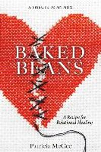 Baked Beans: A Recipe for Relational Healing