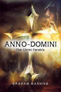 Anno-Domini: The Christ Parable