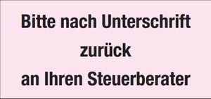Haftnotizen für Steuerberater "Bitte nach Unterschrift zurück an ihren Steuerberater" Haftnotizen für Steuerberater "Bitte nach Unterschrift zurück an ihren Steuerberater"