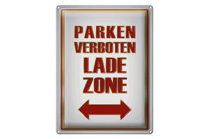Blechschild Hinweis 30x40cm Parken verboten Ladezone