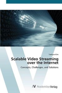 Scalable Video Streaming over the Internet