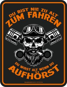 Biker - nie zu alt - Blech-Schild Spruch - Blechschild - Grösse 17x22 cm