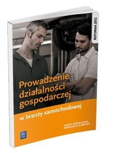 Geschäftsabwicklung in der Automobilindustrie Podrêcznik Stanis³aw Kowalczyk, Adamina Korwin-Szymanowska (Buch auf Polnisch)