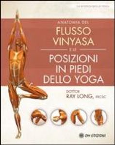 Anatomia del flusso vinyasa e delle posizioni in piedi dello yoga