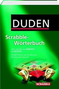 Duden Scrabble-Wörterbuch: Alles was gilt: von ABMEIERST bis ZWIESELIG. Rund 120.000 Stichwörter und Wortformen