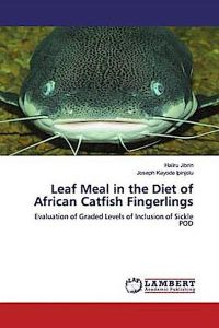 Leaf Meal in the Diet of African Catfish Fingerlings