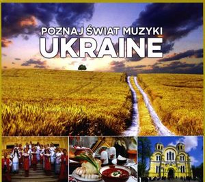 Poznaj Swiat Muzyki: Ukraine/Explore the world o