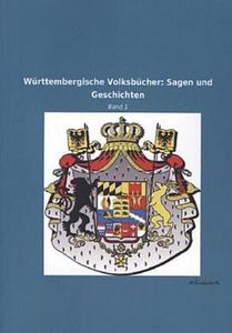 Württembergische Volksbücher: Sagen und Geschichten