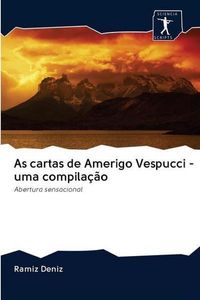 As cartas de Amerigo Vespucci - uma compilação