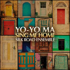 Ma,Yo-Yo & The Silk Road Ensemble-Sing Me Home