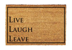 Fußmatte Kokos Live Laugh Leave - Geschenk -Fussmatten Haustür - Willkommen Doormat - Lustig Türmatte - Größe: 60x40 cm