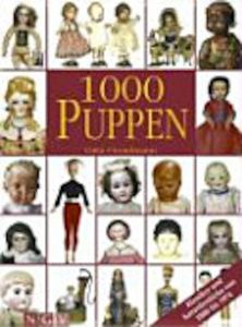 1000 Puppen: Klassiker und Sammlerstücke von 1800 bis 1974