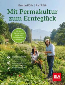 Mit Permakultur zum Ernteglück Mit Permakultur zum Ernteglück