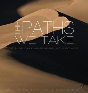 The Paths We Take : A Words & Images Coffee Table Book