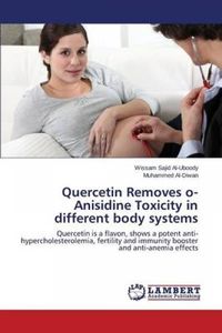 Quercetin Removes o-Anisidine Toxicity in different body systems
