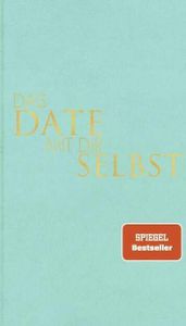 Das Date mit dir selbst