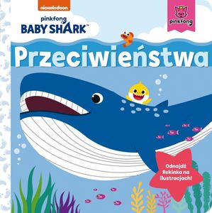 ISBN Baby Shark. Opposites, Polnisch, Hardcover, 24 Seiten