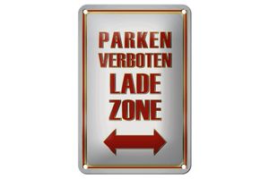Blechschild Hinweis 12x18cm Parken verboten Ladezone Dekoration