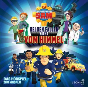 Feuerwehrmann Sam - Helden fallen nicht vom Himmel (Hörspiel zum Film)