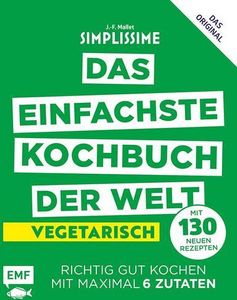 Simplissime - Das einfachste Kochbuch der Welt: Vegetarisch mit 130 neuen Rezepten