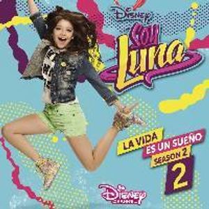 Elenco De Soy Luna-Soy Luna: La Vida Es Un Sueno 2